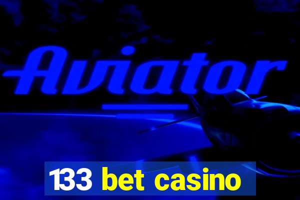 133 bet casino